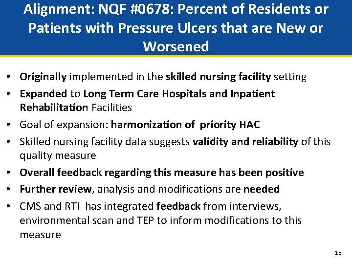 Alignment: NQF #0678: Percent of Residents or Patients with Pressure Ulcers that are New