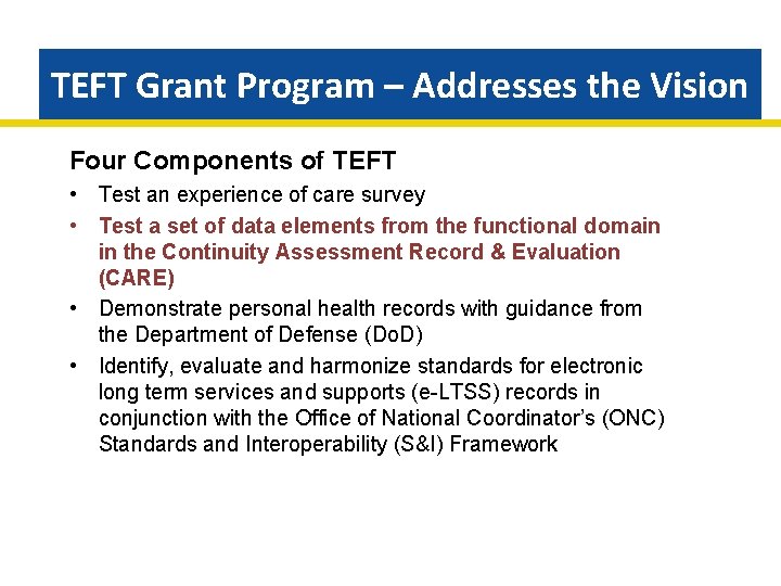 TEFT Grant Program – Addresses the Vision Four Components of TEFT • Test an