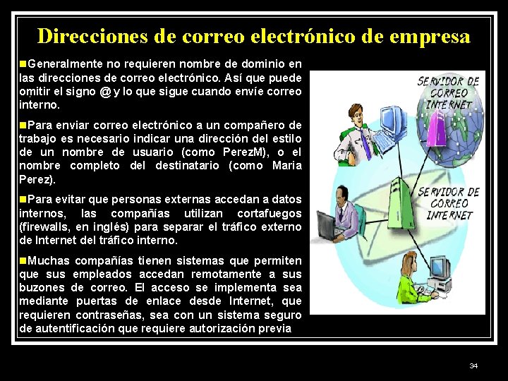 Direcciones de correo electrónico de empresa n. Generalmente no requieren nombre de dominio en