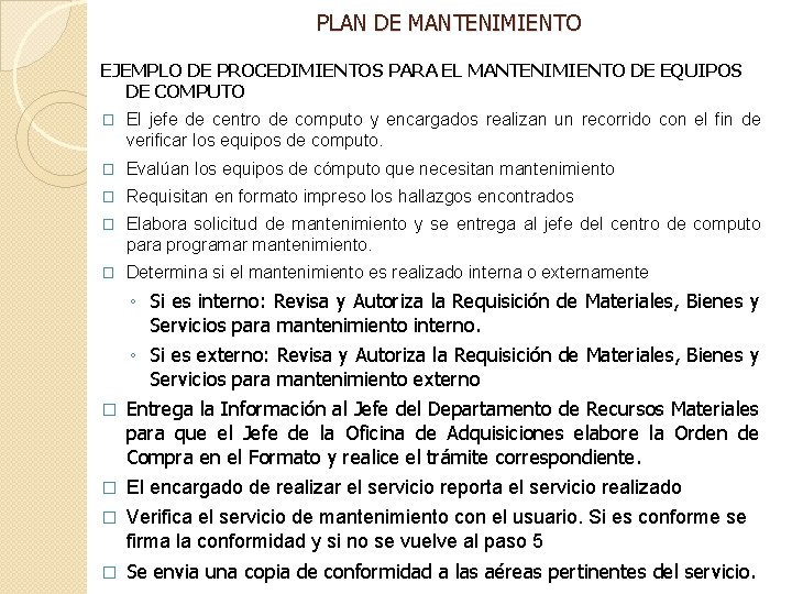 PLAN DE MANTENIMIENTO EJEMPLO DE PROCEDIMIENTOS PARA EL MANTENIMIENTO DE EQUIPOS DE COMPUTO �