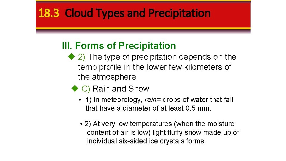 18. 3 Cloud Types and Precipitation III. Forms of Precipitation 2) The type of