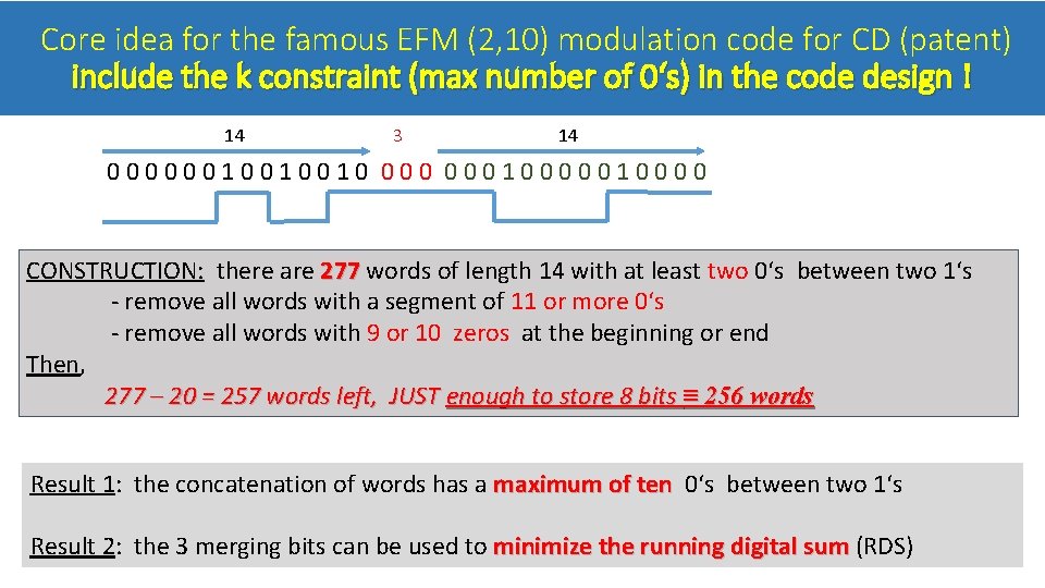 Core idea for the famous EFM (2, 10) modulation code for CD (patent) include