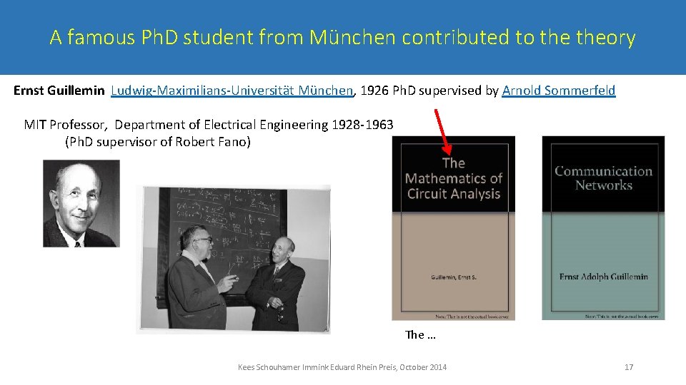 A famous Ph. D student from München contributed to theory Ernst Guillemin Ludwig-Maximilians-Universität München,