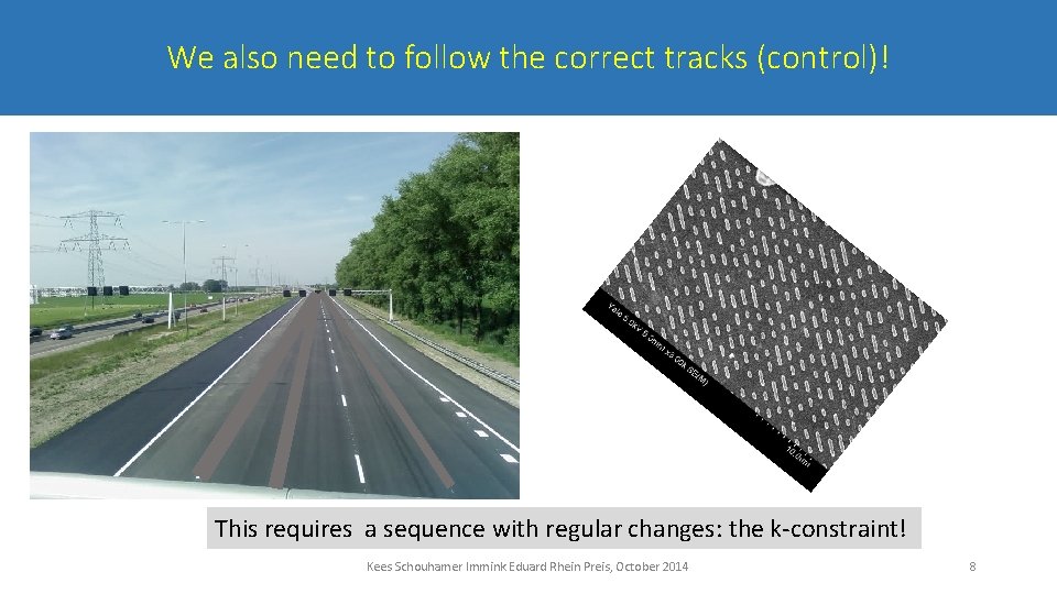 We also need to follow the correct tracks (control)! This requires a sequence with
