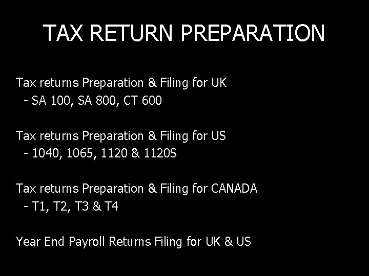 TAX RETURN PREPARATION Tax returns Preparation & Filing for UK - SA 100, SA
