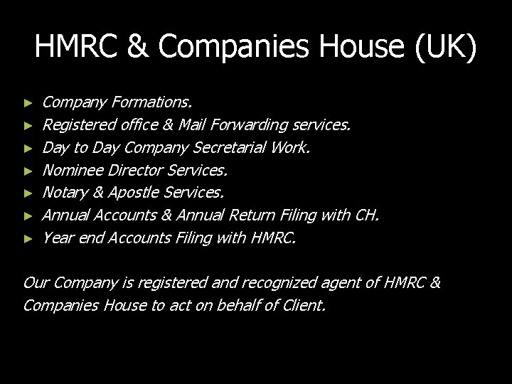 HMRC & Companies House (UK) ► ► ► ► Company Formations. Registered office &
