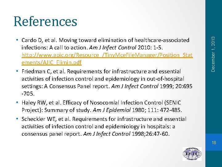  • Cardo D, et al. Moving toward elimination of healthcare-associated infections: A call
