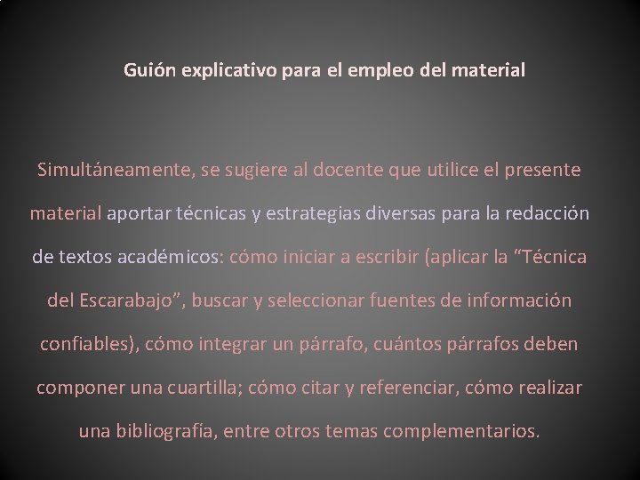 Guión explicativo para el empleo del material Simultáneamente, se sugiere al docente que utilice