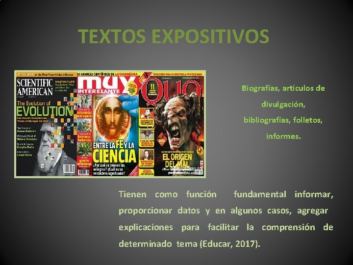 TEXTOS EXPOSITIVOS Biografías, artículos de divulgación, bibliografías, folletos, informes. Tienen como función fundamental informar,
