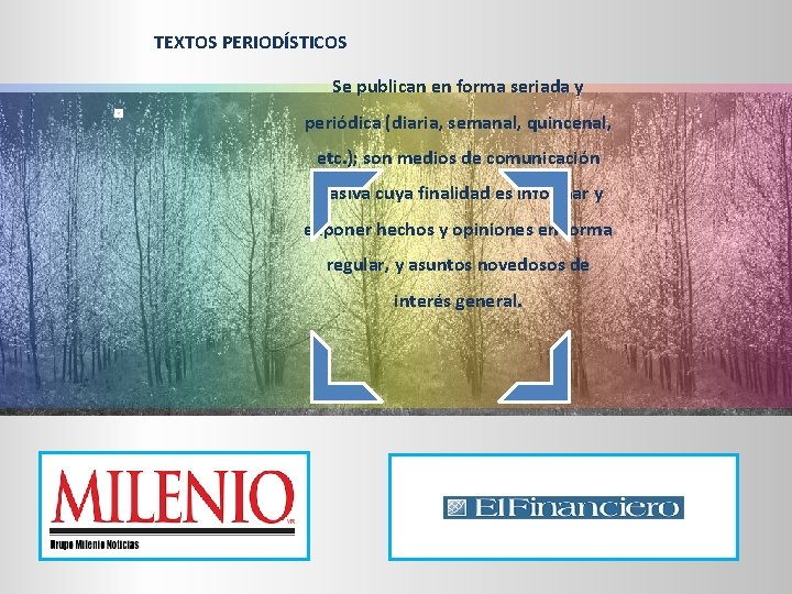 TEXTOS PERIODÍSTICOS Se publican en forma seriada y periódica (diaria, semanal, quincenal, etc. );