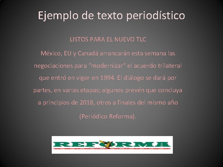 Ejemplo de texto periodístico LISTOS PARA EL NUEVO TLC México, EU y Canadá arrancarán