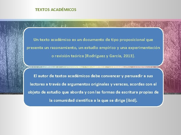 TEXTOS ACADÉMICOS Un texto académico es un documento de tipo proposicional que presenta un