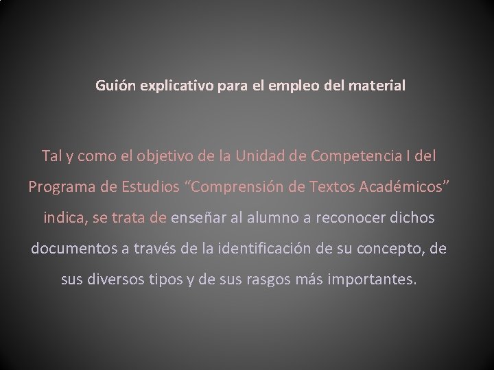 Guión explicativo para el empleo del material Tal y como el objetivo de la