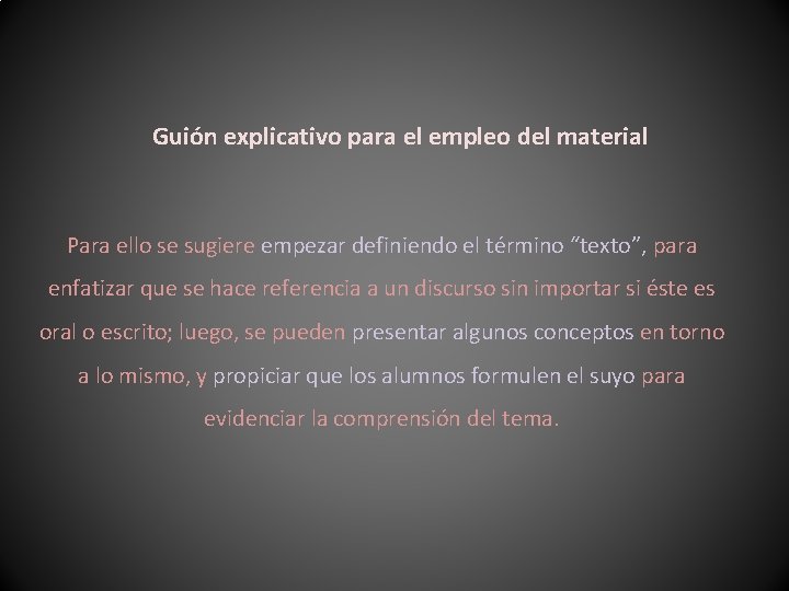 Guión explicativo para el empleo del material Para ello se sugiere empezar definiendo el