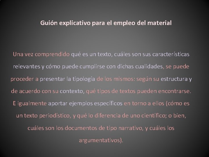 Guión explicativo para el empleo del material Una vez comprendido qué es un texto,