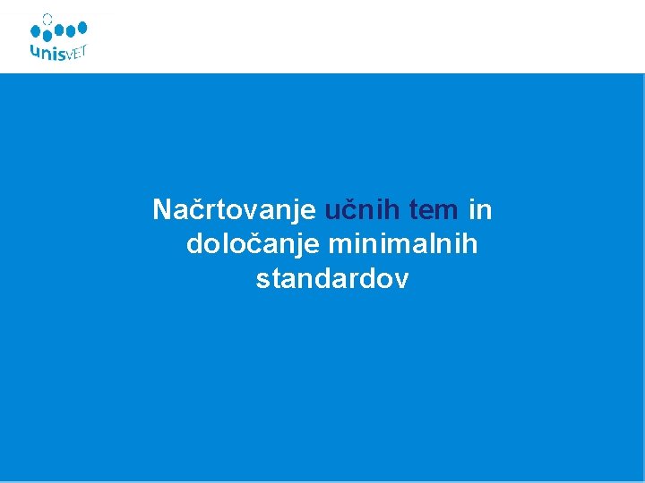 Načrtovanje učnih tem in določanje minimalnih standardov 