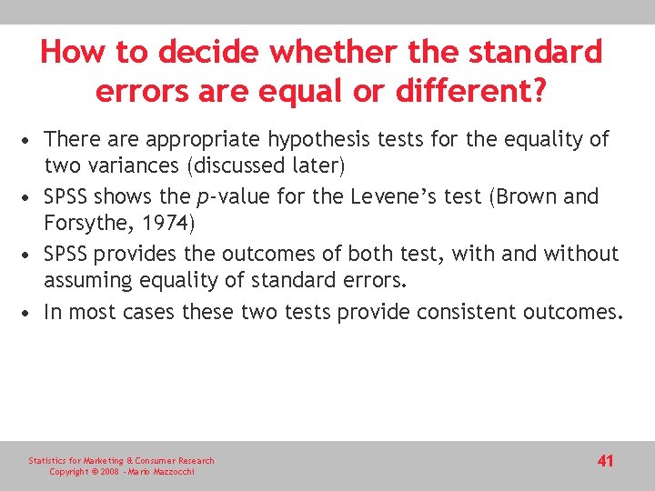 How to decide whether the standard errors are equal or different? • There appropriate How to decide whether the standard errors are equal or different? • There appropriate