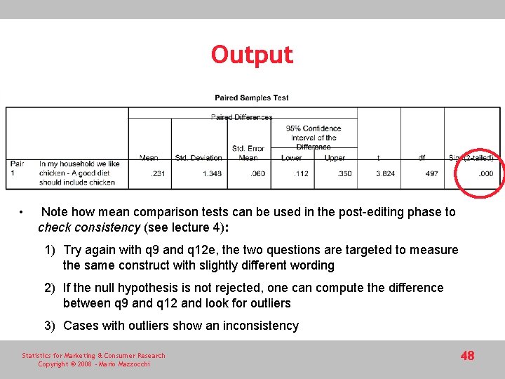 Output • Note how mean comparison tests can be used in the post-editing phase Output • Note how mean comparison tests can be used in the post-editing phase