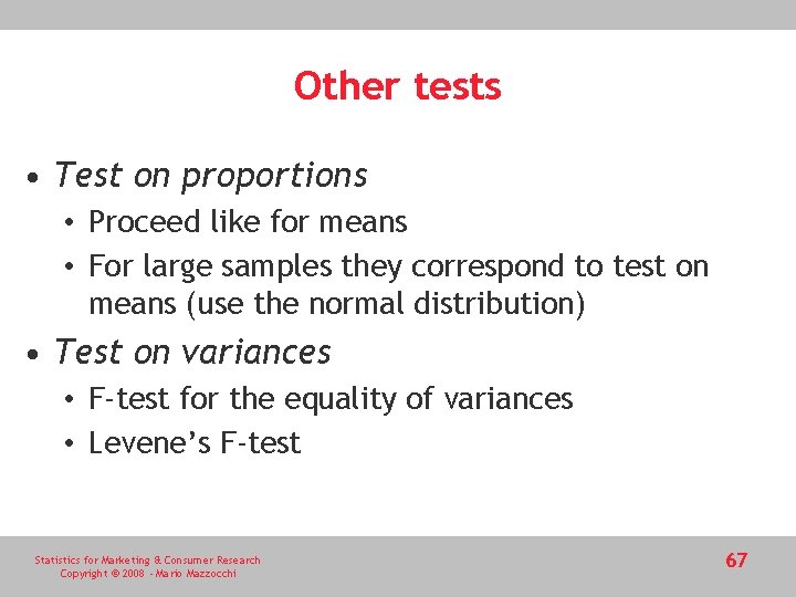 Other tests • Test on proportions • Proceed like for means • For large Other tests • Test on proportions • Proceed like for means • For large