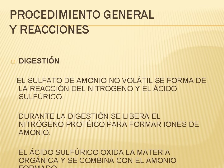 PROCEDIMIENTO GENERAL Y REACCIONES � DIGESTIÓN EL SULFATO DE AMONIO NO VOLÁTIL SE FORMA