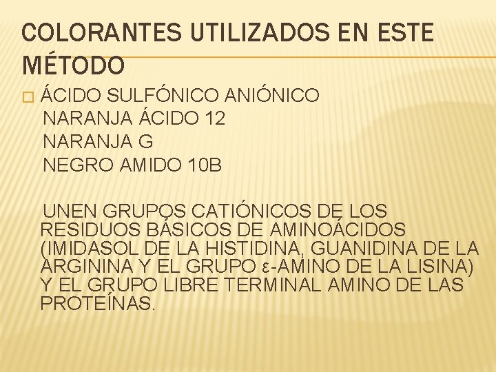 COLORANTES UTILIZADOS EN ESTE MÉTODO � ÁCIDO SULFÓNICO ANIÓNICO NARANJA ÁCIDO 12 NARANJA G COLORANTES UTILIZADOS EN ESTE MÉTODO � ÁCIDO SULFÓNICO ANIÓNICO NARANJA ÁCIDO 12 NARANJA G