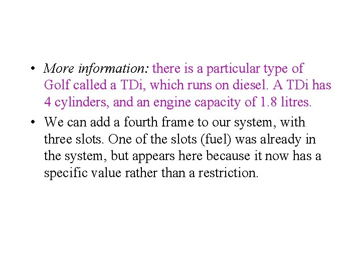  • More information: there is a particular type of Golf called a TDi,
