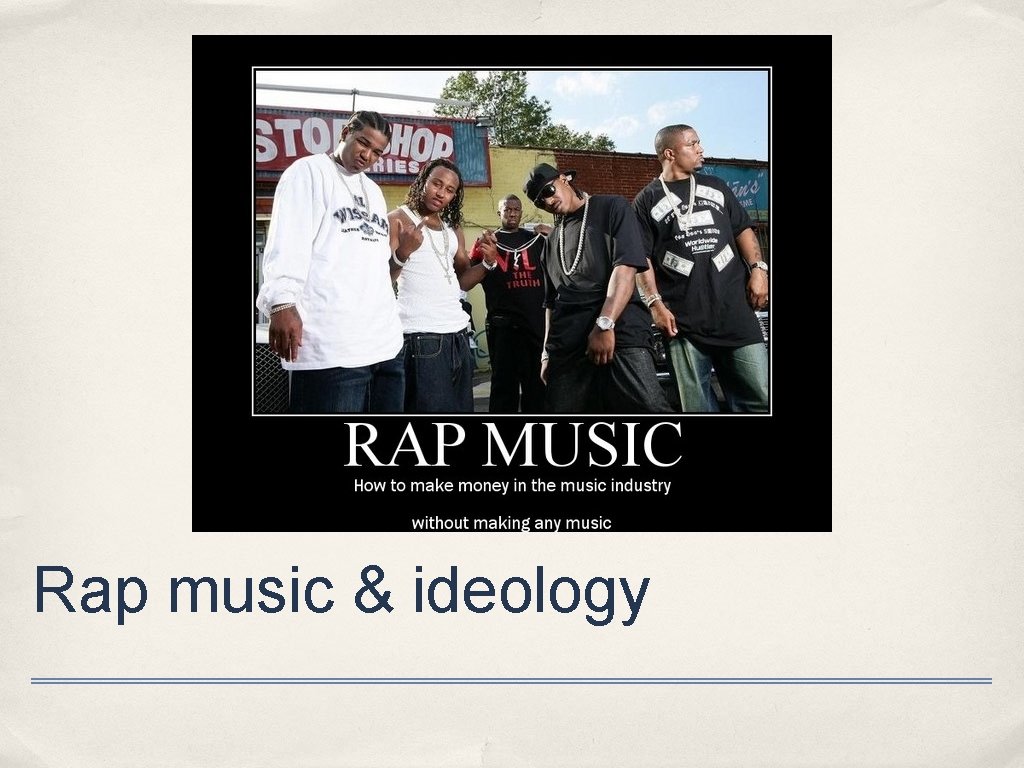 Rap music & ideology 