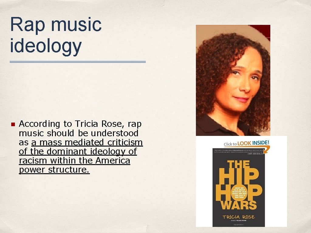 Rap music ideology n According to Tricia Rose, rap music should be understood as