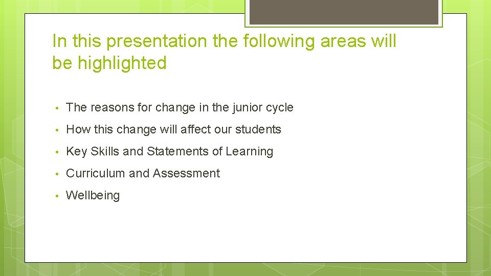 In this presentation the following areas will be highlighted • The reasons for change