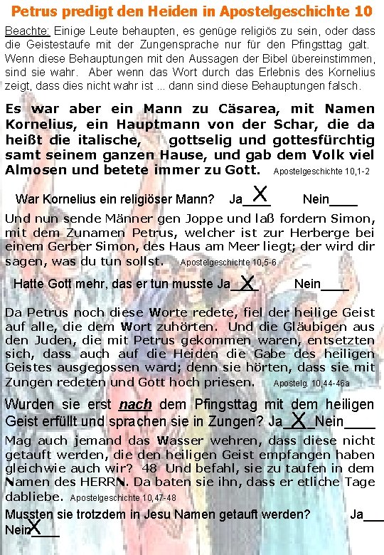 Petrus predigt den Heiden in Apostelgeschichte 10 Beachte: Einige Leute behaupten, es genüge religiös
