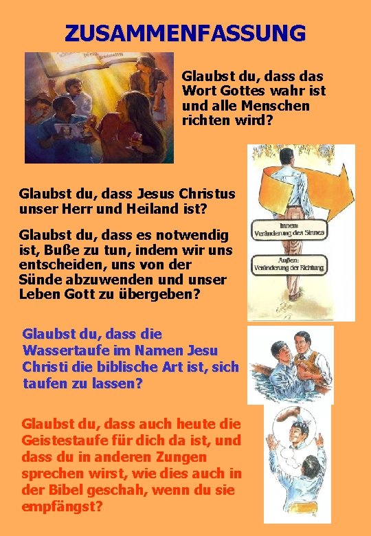 ZUSAMMENFASSUNG Glaubst du, dass das Wort Gottes wahr ist und alle Menschen richten wird?