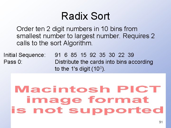 Radix Sort Order ten 2 digit numbers in 10 bins from smallest number to