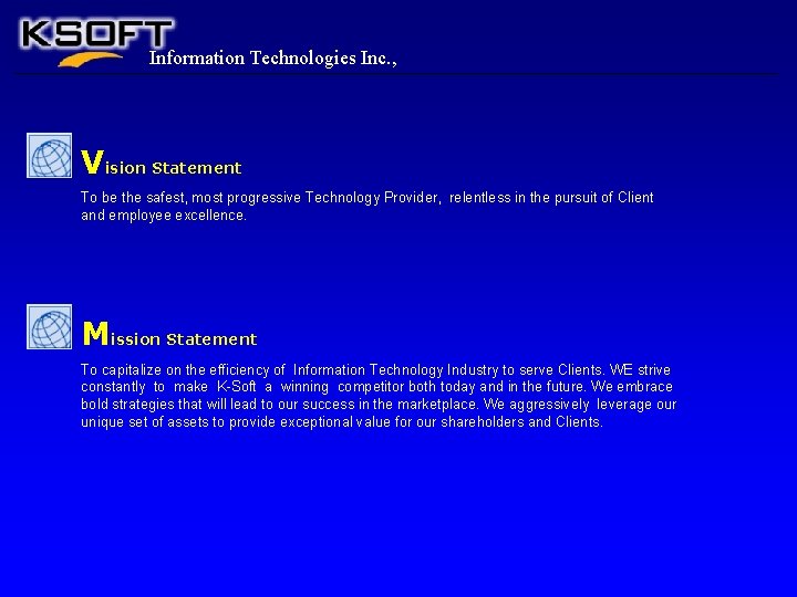 Information Technologies Inc. , Vision Statement To be the safest, most progressive Technology Provider,