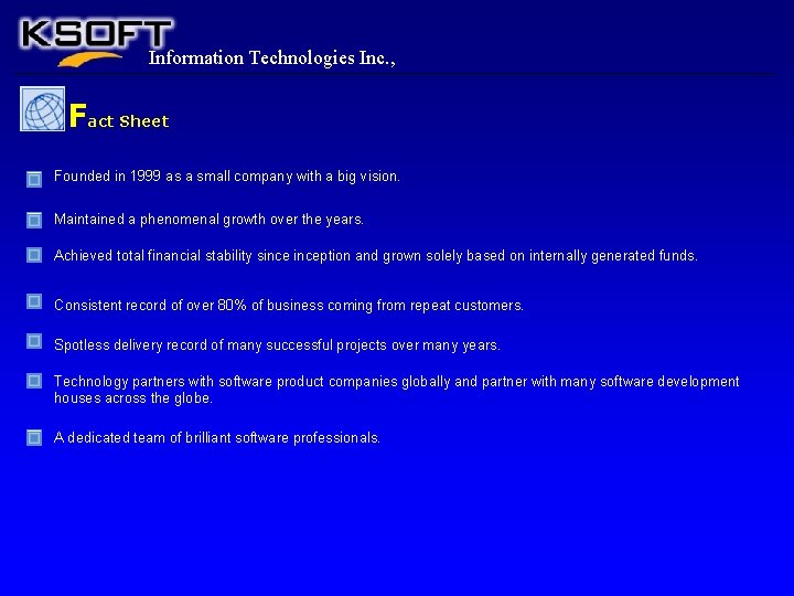 Information Technologies Inc. , Fact Sheet Founded in 1999 as a small company with