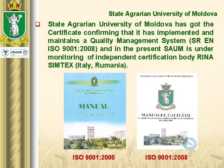 State Agrarian University of Moldova q State Agrarian University of Moldova has got the