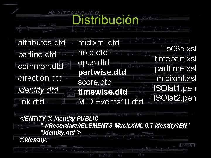 Distribución attributes. dtd barline. dtd common. dtd direction. dtd identity. dtd link. dtd midixml.