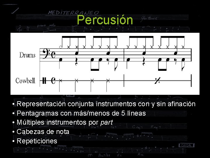 Percusión • Representación conjunta instrumentos con y sin afinación • Pentagramas con más/menos de