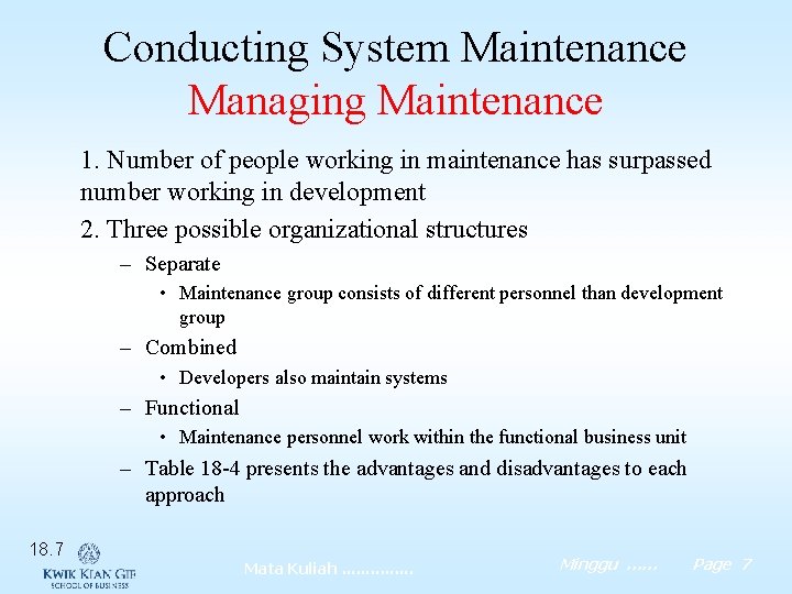 Conducting System Maintenance Managing Maintenance 1. Number of people working in maintenance has surpassed