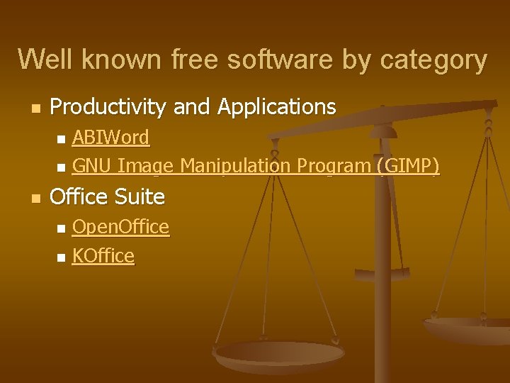 Well known free software by category n Productivity and Applications ABIWord n GNU Image
