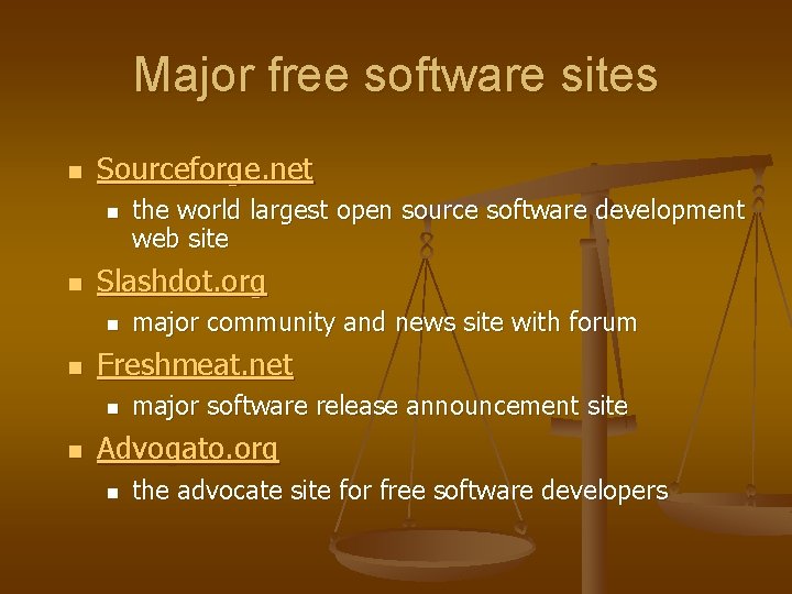Major free software sites n Sourceforge. net n n Slashdot. org n n major