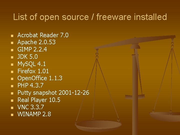 List of open source / freeware installed n n n Acrobat Reader 7. 0