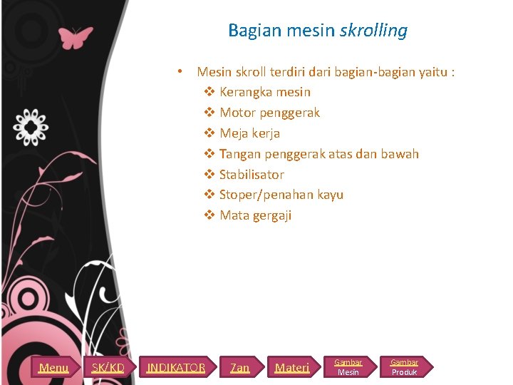 Bagian mesin skrolling • Mesin skroll terdiri dari bagian-bagian yaitu : v Kerangka mesin Bagian mesin skrolling • Mesin skroll terdiri dari bagian-bagian yaitu : v Kerangka mesin