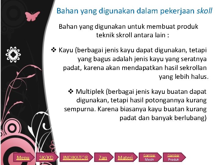 Bahan yang digunakan dalam pekerjaan skoll Bahan yang digunakan untuk membuat produk teknik skroll Bahan yang digunakan dalam pekerjaan skoll Bahan yang digunakan untuk membuat produk teknik skroll