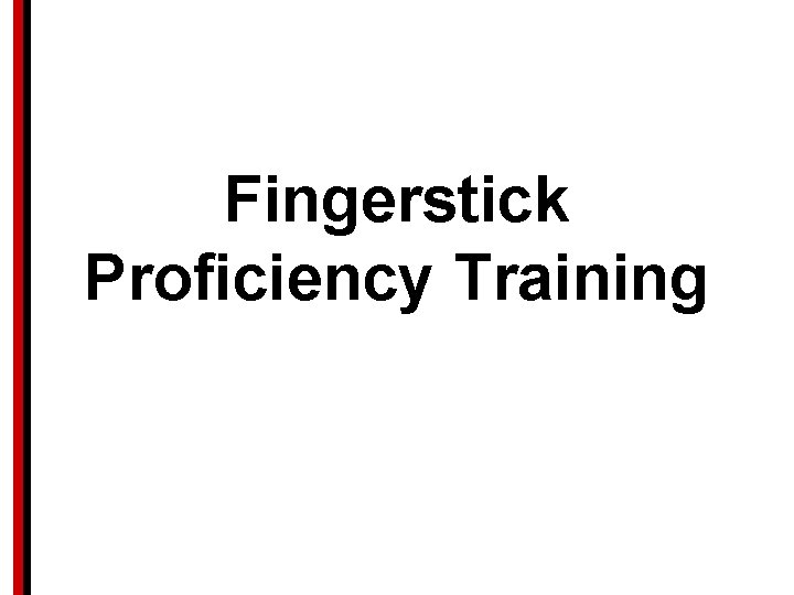 Fingerstick Proficiency Training 