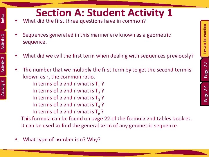  • The number that we multiply the first term by to get the