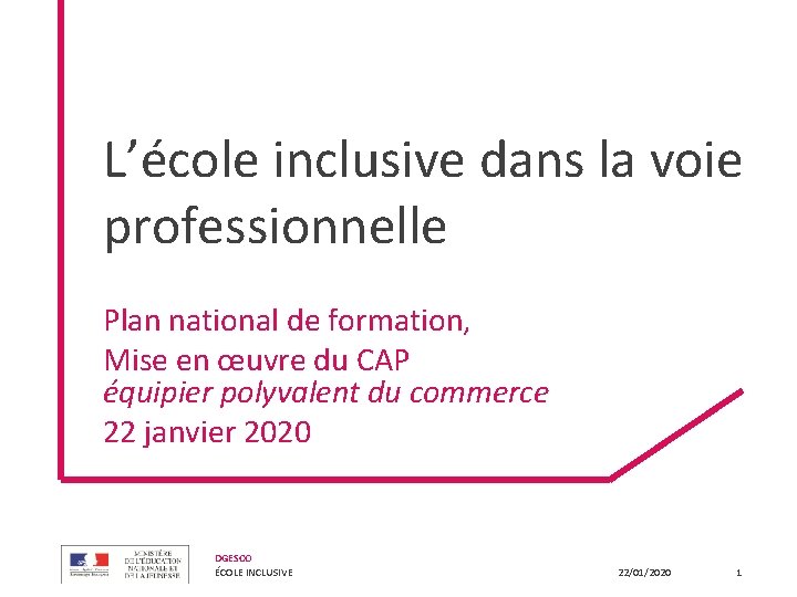 L’école inclusive dans la voie professionnelle Plan national de formation, Mise en œuvre du L’école inclusive dans la voie professionnelle Plan national de formation, Mise en œuvre du