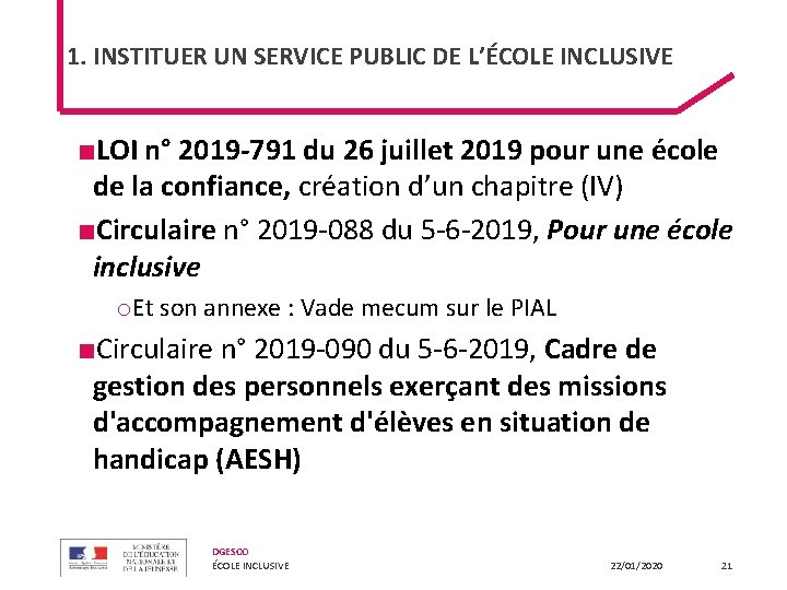 1. INSTITUER UN SERVICE PUBLIC DE L’ÉCOLE INCLUSIVE ■LOI n° 2019 -791 du 26 1. INSTITUER UN SERVICE PUBLIC DE L’ÉCOLE INCLUSIVE ■LOI n° 2019 -791 du 26