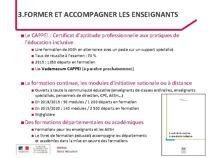 3. FORMER ET ACCOMPAGNER LES ENSEIGNANTS ■ Le CAPPEI : Certificat d’aptitude professionnelle aux 3. FORMER ET ACCOMPAGNER LES ENSEIGNANTS ■ Le CAPPEI : Certificat d’aptitude professionnelle aux
