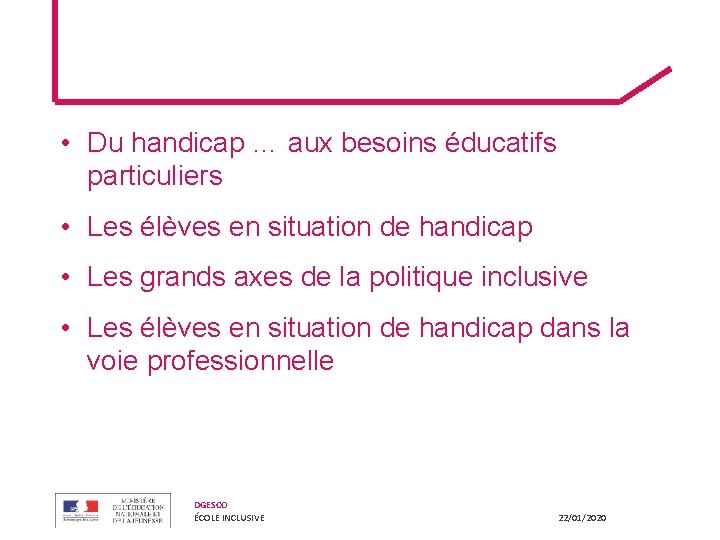 • Du handicap … aux besoins éducatifs particuliers • Les élèves en situation • Du handicap … aux besoins éducatifs particuliers • Les élèves en situation
