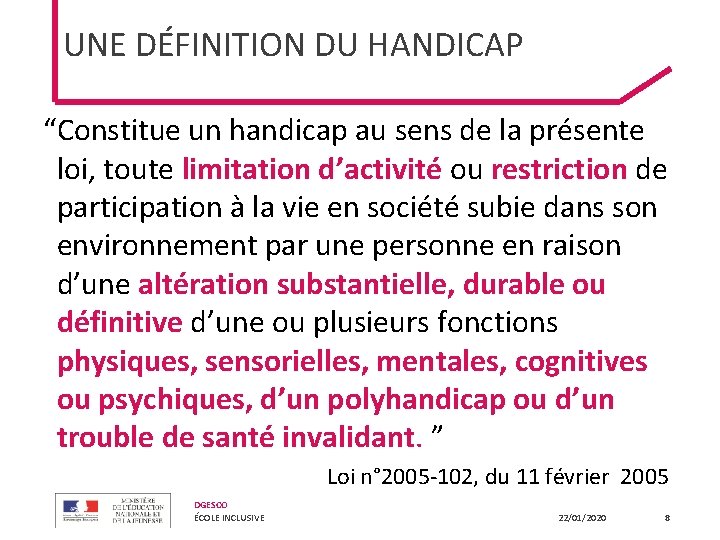 UNE DÉFINITION DU HANDICAP “Constitue un handicap au sens de la présente loi, toute UNE DÉFINITION DU HANDICAP “Constitue un handicap au sens de la présente loi, toute